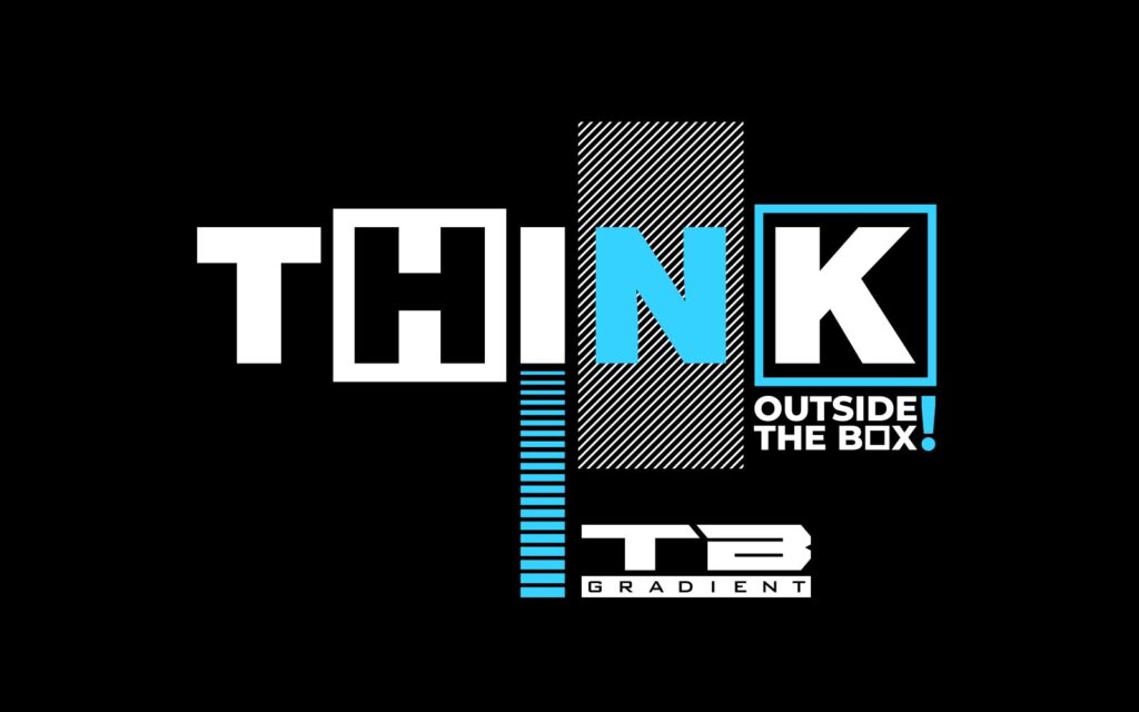 Grafisches Motiv auf schwarzem Hintergrund mit dem Schriftzug „THINK“. Die Buchstaben sind in Weiß und Cyan gestaltet, teils in Kästen und teils auf schraffierten Flächen angeordnet. Rechts steht der hervorgehobene Buchstabe „K“ in einem cyanfarbenen Rahmen mit dem Zusatz „OUTSIDE THE BOX!“. Oben links ist das Logo „TB Gradient“ platziert. Das Design wirkt modern, kontrastreich und kreativ.